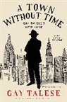 Gay Talese, Talese Gay - A Town Without Time