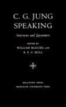 C. G. Jung, R. F. C. Hull - C.G. Jung Speaking