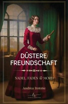 Andrea Instone - Düstere Freundschaft