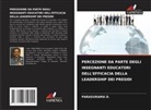 Parasurama D. - PERCEZIONE DA PARTE DEGLI INSEGNANTI EDUCATORI DELL'EFFICACIA DELLA LEADERSHIP DEI PRESIDI