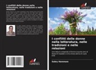 Sabry Hammam - I conflitti delle donne nella letteratura, nelle tradizioni e nelle relazioni
