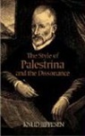 Knud Jeppesen - The Style of Palestrina and the Dissonance