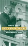 Lewis L Gould - Four Hats in the Ring