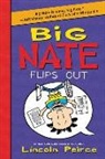 Lincoln Peirce - Big Nate Flips Out