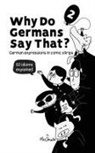 Max Skalla, Werner Skalla - Why Do Germans Say That? Vol. 2 - German expressions in comic strips. 50 idioms explained