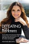 Heather Brown - Defeating the Darkness