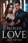 Emily Pattern - Reckless Love