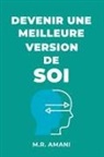M. R. Amani - Devenir une meilleure version de soi