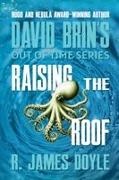 David Brin, R. James Doyle - Raising the Roof