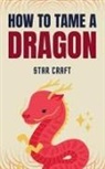 Star Craft - How to Tame a Dragon