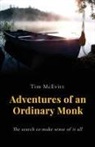 Tim McEvitt - Adventures of an Ordinary Monk - The search to make sense of it all