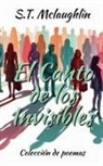 S. T. Mclaughlin - El Canto de Los Invisibles