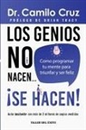 Camilo Cruz - Los genios no nacen... se hacen!
