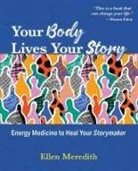 Ellen Meredith - Your Body Lives Your Story