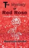 Manoranjan Ghoshal - The Mystery of the Red Rose