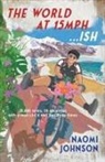 Naomi Johnson - The World at 15mph...ish