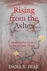 Dana S. Diaz - Rising from the Ashes
