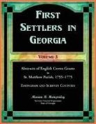 Marion Hemperley - First Settlers in Georgia, Volume 3, Abstracts of English Crown Grants in St. Matthew Parish, 1755-1775