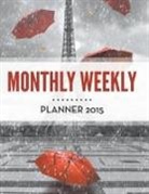 Speedy Publishing Llc - Monthly Weekly Planner 2015
