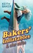 Keith Baker - Bakers Inflatables & Other Stories