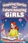 Stanley Bookster - Inspiring Stories For Future Amazing Girls