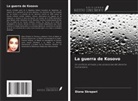 Diana Skrapari - La guerra de Kosovo
