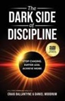 Craig Ballantyne, Daniel Woodrum - The Dark Side of Discipline