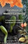 Prabir Rai Chaudhuri - Handbook of Modern Gardening