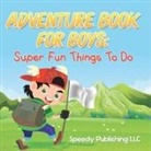 Speedy Publishing LLC - Adventure Book For Boys
