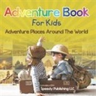 Speedy Publishing LLC - Adventure Book For Kids