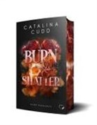 Catalina Cudd, Federherz Verlag GmbH, Federherz Verlag GmbH - Burn & Shatter: Dark Romance