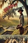 Dl Havlin, Jeanelle C Havlin - Deadly Development