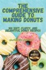 Harumi Orona - THE COMPREHENSIVE GUIDE TO MAKING DONUTS