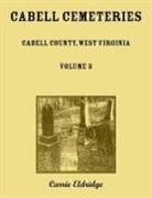 Carrie Eldridge - Cabell Cemeteries. Cabell County, West Virginia Volume 3