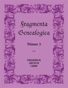 Frederick Crisp - Fragmenta Genealogica