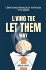 Benson Raphael - Living the Let Them Way