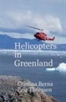 Cristina Berna, Eric Thomsen - Helicopters in Greenland
