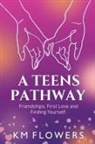Km Flowers - A Teens Pathway