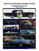 James Kaster - American Automotive Design Trends / The Personal Luxury Car
