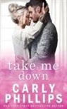 Carly Phillips - Take Me Down