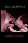 Aubrey Malone - IRISH ECCENTRICS