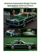 James Kaster - American Automotive Design Trends / Opera Windows