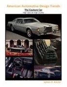 James Kaster - American Automotive Design Trends / The Couture Car