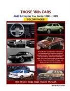 James Kaster - Those 80s Cars - AMC & Chrysler