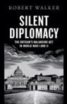 Robert Walker - Silent Diplomacy
