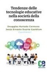 Jesús Ernesto Duarte Gastélum, Dougglas Hurtado Carmona - Tendenze delle tecnologie educative nella società della conoscenza