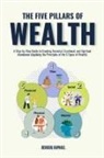Benson Raphael - The Five Pillars of Wealth