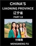 Mengmeng Fu - China's Liaoning Province (Part 13)- Learn Chinese Characters, Words, Phrases with Chinese Names, Surnames and Geography, Books for Kids, Young and Adults, HSK All Levels to Understand Chinese Geographical Organization