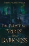 Stephanie Fernandez - The Palace of Spires and Darkness