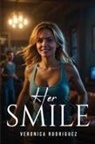 Veronica Rodriguez - Her smile